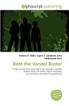 Beet the Vandel Buster - Agnes F. Vandome, John McBrewster, Sam B Miller II