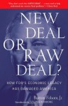 New Deal or Raw Deal?: How FDR's Economic Legacy Has Damaged America - Burton W. Folsom Jr.