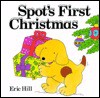 Spot's First Christmas (Spot Ser.) (Lift A Flaps) - Eric Hill