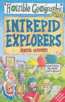 Intrepid Explorers (Horrible Geography) - Anita Ganeri, Mike Phillips