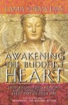 Awakening the Buddhist Heart: Integrating Love, Meaning, and Connection into Every Part of Your Life - Surya Das