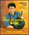 The Well-Seasoned Wok - Martin Yan, Pauline Phung, Keith Ovregaard