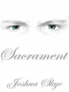 Sacrament - Joshua Skye