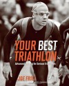 Your Best Triathlon - Joe Friel