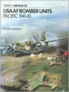 USAAF Bomber Units: Pacific 1941-1945 - Eric Munday, Terry Hadler