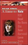 A Time to Hate (Star Trek: The Next Generation) - Robert Greenberger