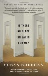 Is There No Place on Earth for Me? - Susan Sheehan