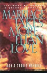 Marriage Takes More Than Love (LifeChange) - Carole Mayhall, Carole Mayhall, Eugene H. Peterson