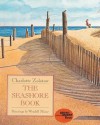 The Seashore Book (Turtleback School & Library Binding Edition) (Trophy Picture Books (Pb)) - Charlotte Zolotow, Wendell Minor