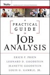 A Practical Guide to Job Analysis - Erich P. Prien, Leonard D. Goodstein, Jeanette Goodstein, Louis G. Gamble Jr.