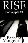 Bad Apple 3: Rise - Barbara Morgenroth