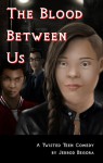 The Blood Between Us - Jerrod Begora