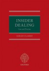 Insider Dealing: Law and Practice - Sarah Clarke