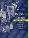 Reporting That Matters: Public Affairs Coverage - John Irby, Susan English