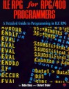 ILE RPG for RPG/400 Programmers: A Detailed Guide to Programming in ILE RPG - Robin Klima