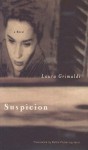 Suspicion: A Novel - Laura Grimaldi, Robin Pickering-Iazzi