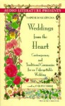 Weddings from the Heart: Contemporary and Traditional Ceremonies for an Unforgettable Wedding - Daphne Rose Kingma, C.C.H. Pounder