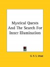 Mystical Quests and the Search for Inner Illumination - G.R.S. Mead