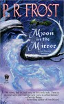 Moon in the Mirror (Tess Noncoire #2) - P.R. Frost