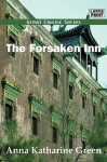 The Forsaken Inn - Anna Katharine Green