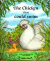 The Chicken That Could Swim - Paul Adshead