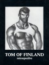 Tom Of Finland: A Retrospective: V. 1 - Tom of Finland Foundation, Tom of Finland, Dennis Forbes