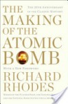 Making of the Atomic Bomb - Richard Rhodes