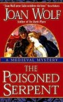 The Poisoned Serpent - Joan Wolf