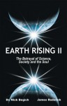 Earth Rising II: The Betrayal of Science, Society and the Soul - Nick Begich