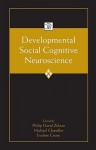 Developmental Social Cognitive Neuroscience - Philip David Zelazo, Michael Chandler, Eveline Crone