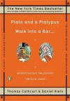 Plato and a Platypus Walk into a Bar... Understanding Philosophy Through Jokes - Thomas Cathcart