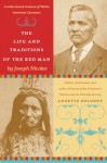 The Life and Traditions of the Red Man: A rediscovered treasure of Native American literature - Joseph Nicolar, Annette Kolodny