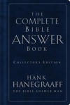 The Complete Bible Answer Book: Collector's Edition - Hank Hanegraaff