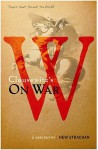 Carl Von Clausewitz's "On War" - Hew Strachan