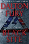 Black Site: A Delta Force Novel - Dalton Fury