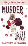 Murder in the House of Beads - Mary Jane Forbes