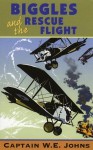 Biggles and The Rescue Flight - W.E. Johns