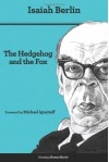 The Hedgehog and the Fox: An Essay on Tolstoy's View of History (Second Edition) - Isaiah Berlin