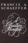 A Christian Manifesto - Francis August Schaeffer