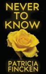 Never to Know - Mike Dow, Antonia Blyth