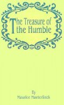 The Treasure of the Humble - Maurice Maeterlinck