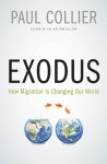 Exodus: How Migration is Changing Our World - Paul Collier