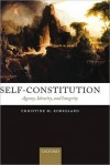 Self-Constitution: Agency, Identity, and Integrity - Christine M. Korsgaard