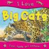 Big Cats (I Love) - Steve Parker