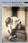 American Hungers: The Problem of Poverty in U.S. Literature, 1840-1945 - Gavin Jones