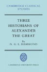 Three Historians of Alexander the Great (Cambridge Classical Studies) - Nicholas Geoffrey Lemprière Hammond