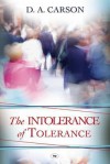 The Intolerance of Tolerance - D.A. Carson