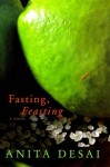 Fasting, Feasting - Anita Desai