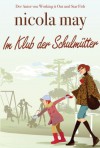 Im Klub der Schulmütter (German Edition) - Nicola May, Julia Wohlgemuth