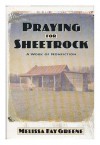 Praying For Sheetrock: A Work Of Nonfiction - Melissa Fay Greene